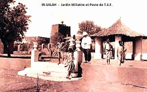 IN-SALAH - JARDIN MILITAIRE ET POSTE DE T.S.F.